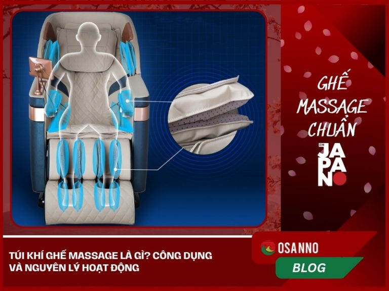 Túi khí ghế Massage là gì? Công dụng và nguyên lý hoạt động