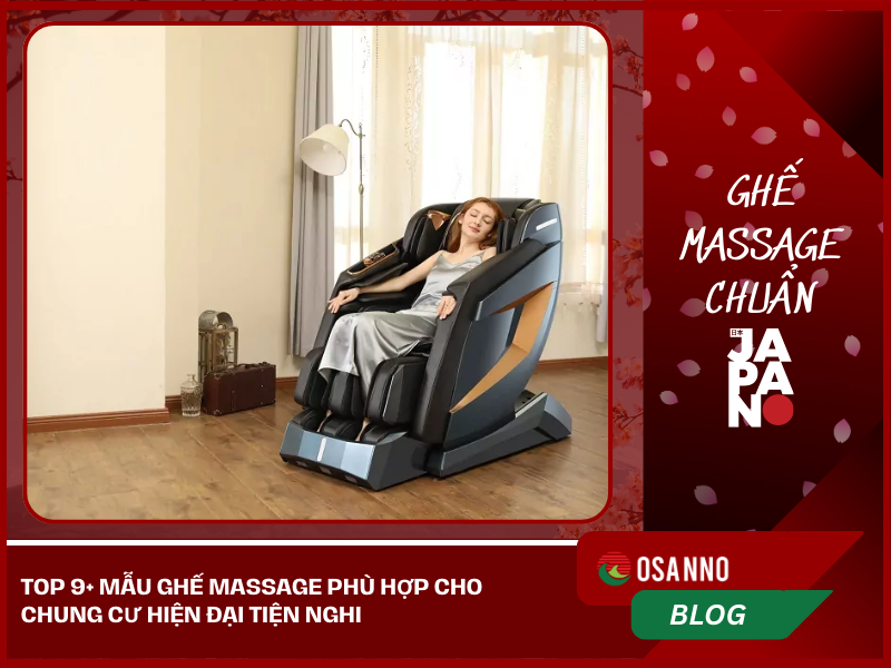 Top 9+ Mẫu Ghế Massage Phù Hợp Cho Chung Cư Hiện Đại Tiện Nghi