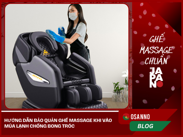 Cách bảo quản ghế massage khi vào mùa lạnh chống bong tróc