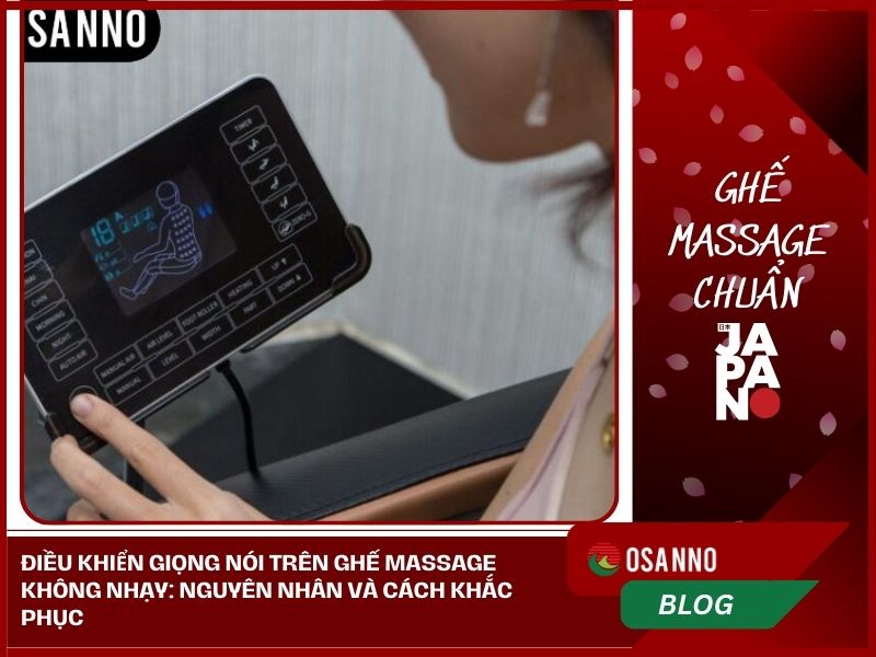 Cách khắc phục điều khiển giọng nói trên ghế massage không nhạy