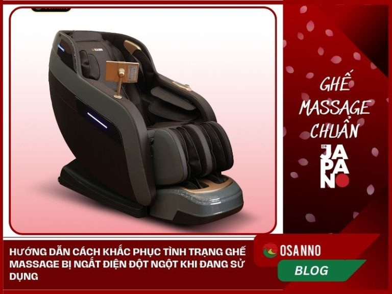 Cách khắc phục tình trạng ghế massage bị ngắt điện đột ngột