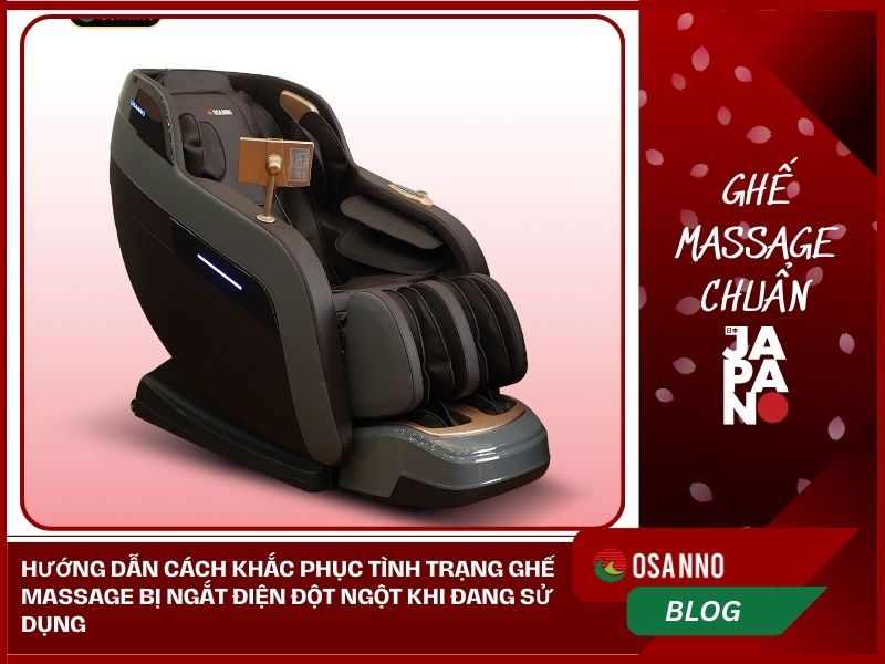 Cách khắc phục tình trạng ghế massage bị ngắt điện đột ngột