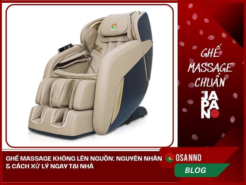 Ghế massage không lên nguồn: Nguyên nhân &#038; Cách xử lý ngay tại nhà