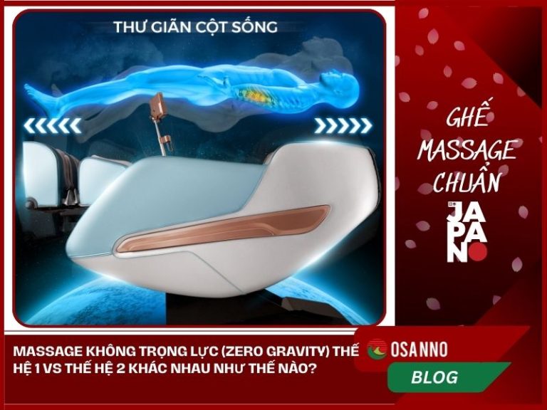 So sánh Massage không trọng lực (Zero Gravity) thế hệ 1 và 2
