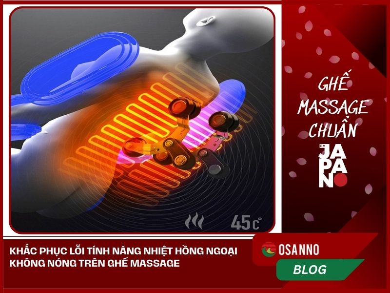Khắc phục lỗi nhiệt hồng ngoại không nóng trên ghế massage
