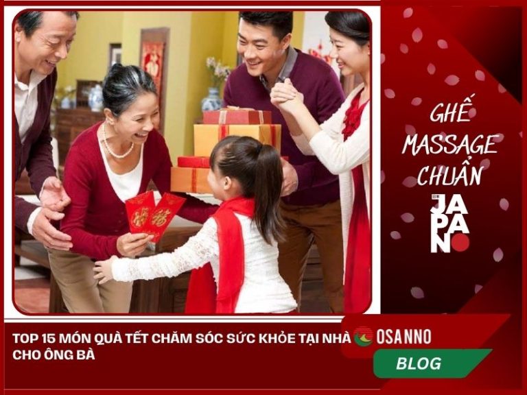 Top 15 món quà tết ý nghĩa sức khỏe tại nhà cho ông bà