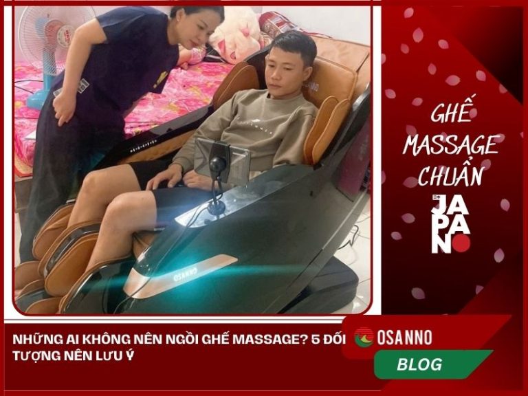 Những ai không nên ngồi ghế massage? 5 đối tượng nên lưu ý