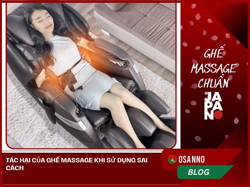 Tác hại của ghế massage khi sử dụng sai cách