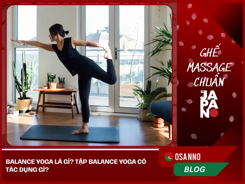 Balance Yoga là gì? Tập Balance Yoga có tác dụng gì?