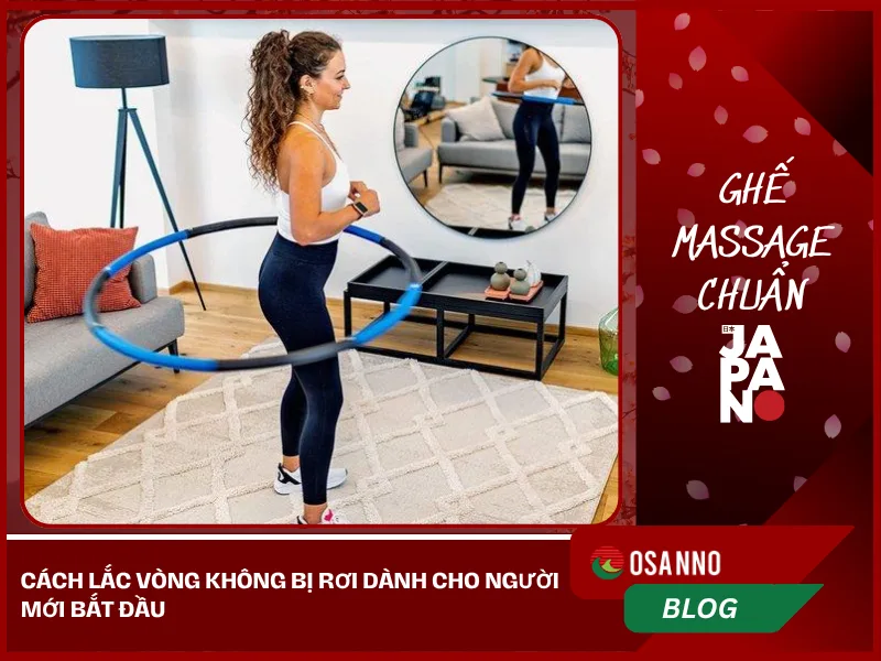 Cách lắc vòng không bị rơi dành cho người mới bắt đầu